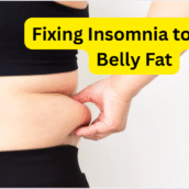 The Sleep-Weight Connection: Fixing Insomnia to Lose Belly Fat